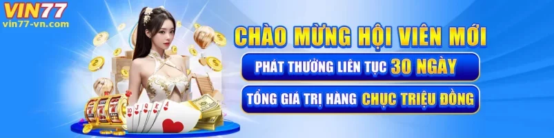 Khuyến Mãi Hấp Dẫn Tại VIN77
